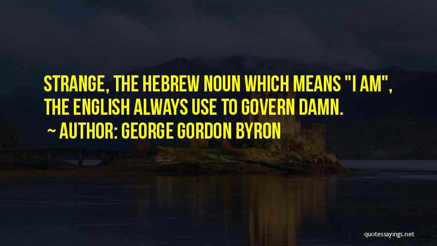 Hebrew Quotes By George Gordon Byron