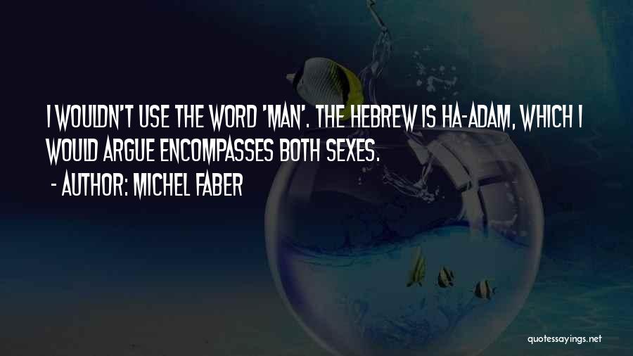 Hebrew Quotes By Michel Faber