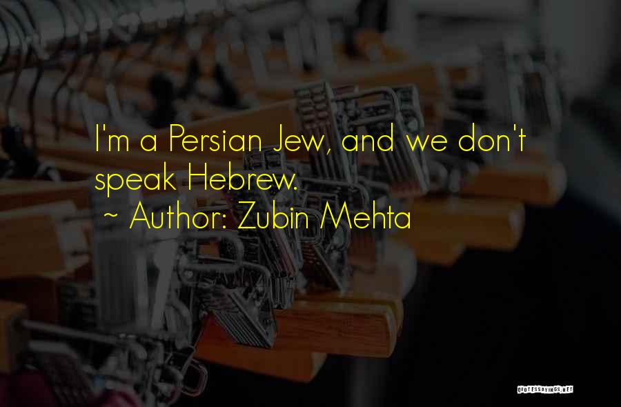 Hebrew Quotes By Zubin Mehta