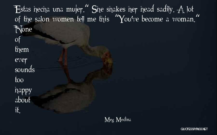 Hecha Quotes By Meg Medina Hecha Quotes By Meg Medina
