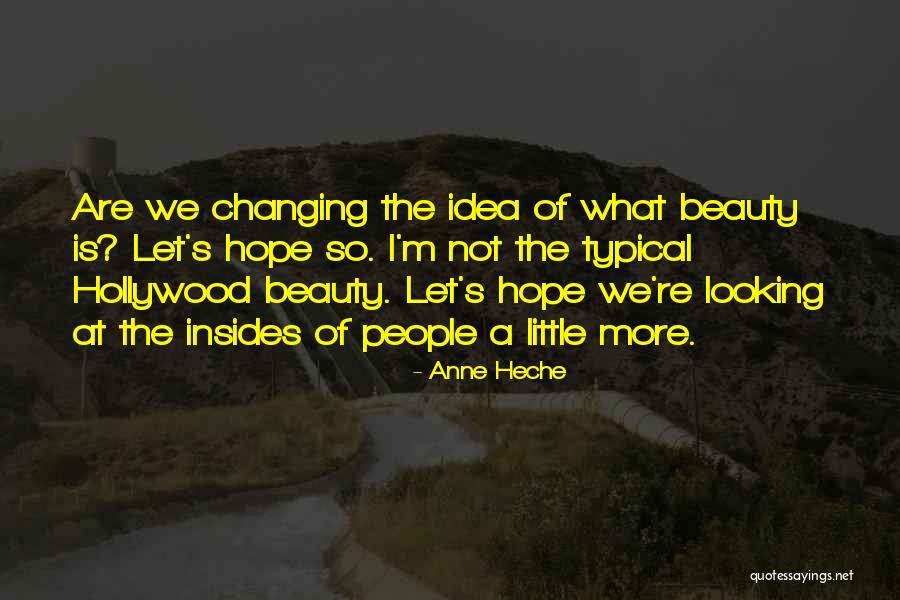Heche Anne Quotes By Anne Heche Heche Anne Quotes By Anne Heche