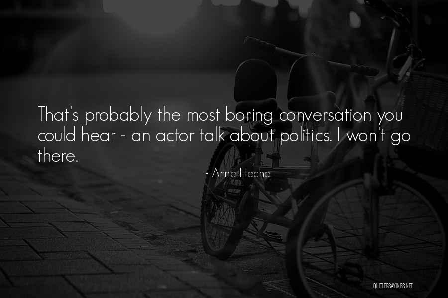 Heche Anne Quotes By Anne Heche Heche Anne Quotes By Anne Heche