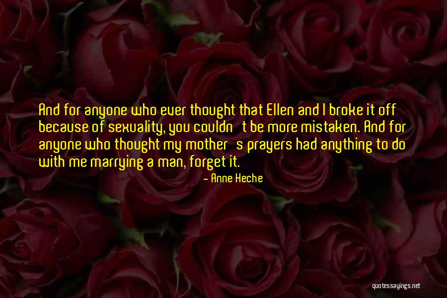 Heche Anne Quotes By Anne Heche Heche Anne Quotes By Anne Heche