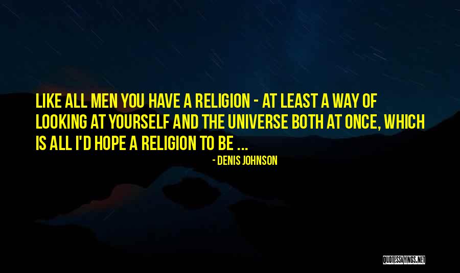 Hechenbergerhof Quotes By Denis Johnson Hechenbergerhof Quotes By Denis Johnson