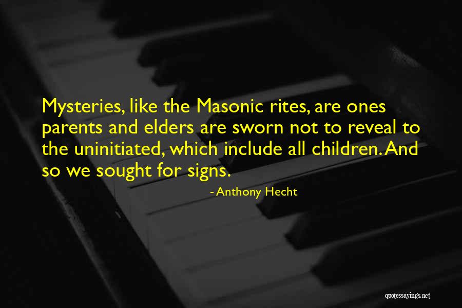 Hecht Quotes By Anthony Hecht