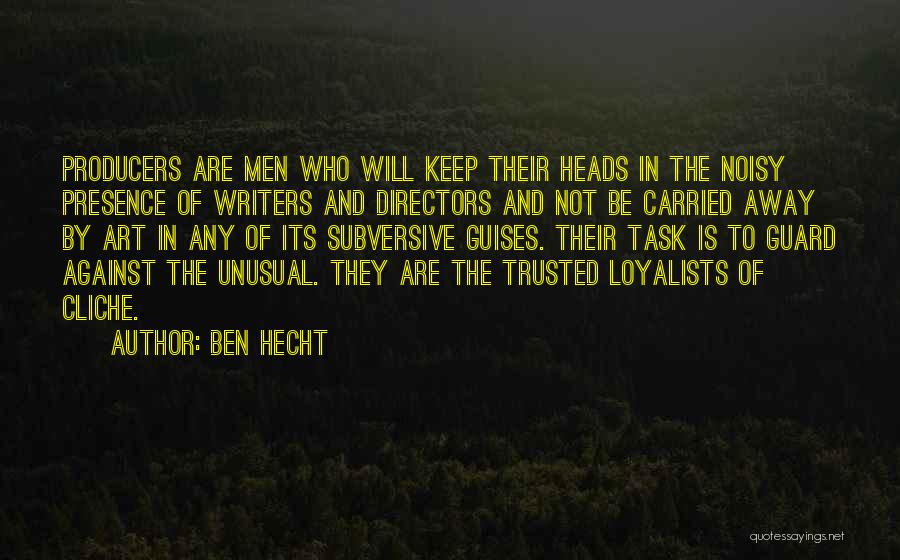 Hecht Quotes By Ben Hecht