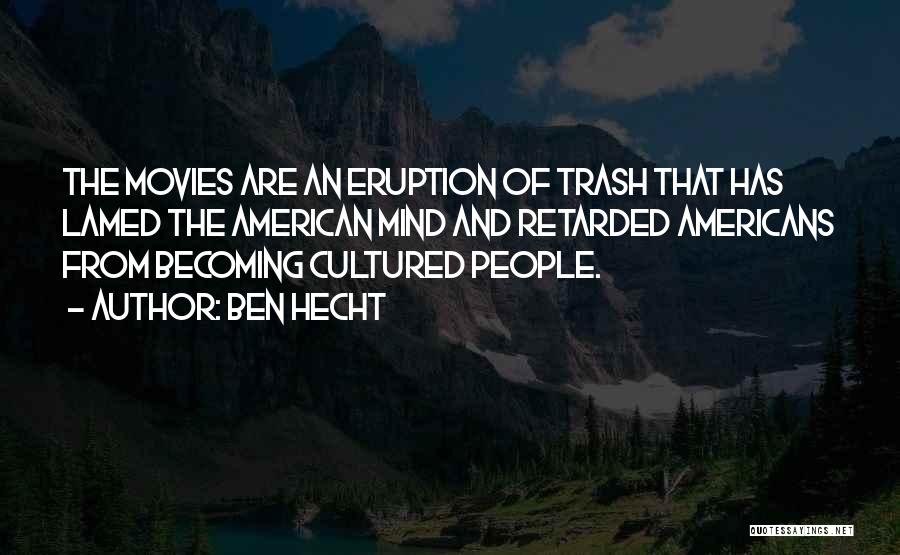 Hecht Quotes By Ben Hecht Hecht Quotes By Ben Hecht