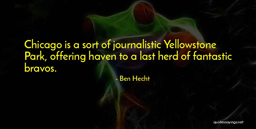 Hecht Quotes By Ben Hecht