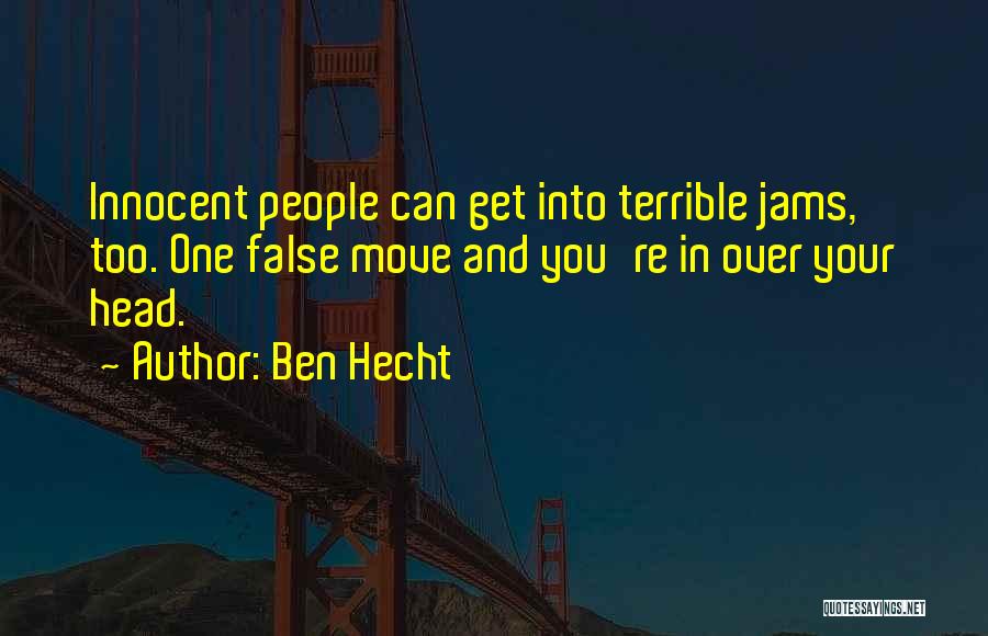 Hecht Quotes By Ben Hecht