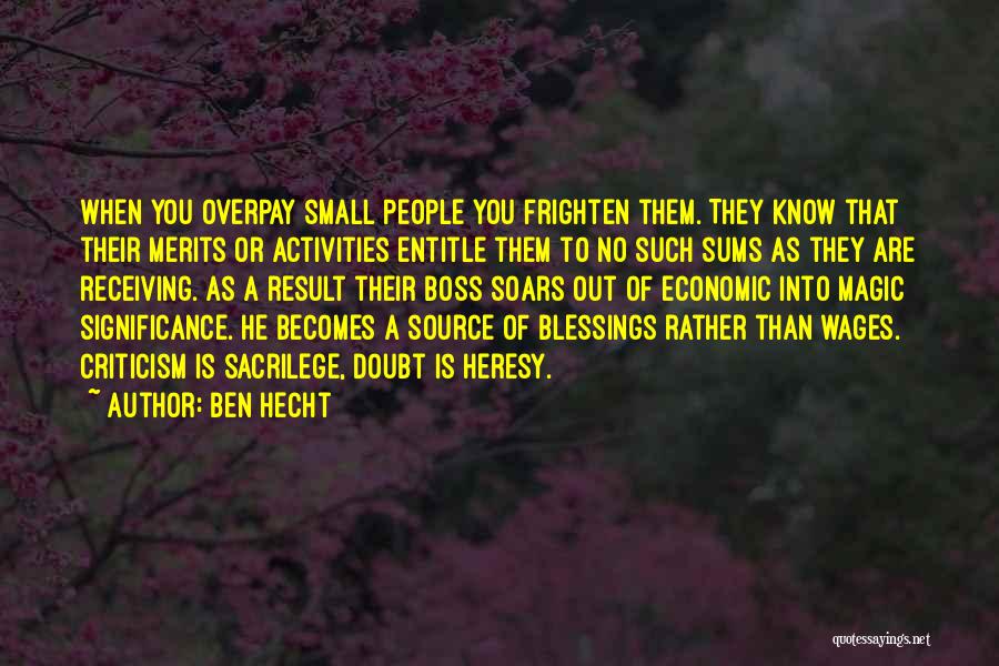 Hecht Quotes By Ben Hecht