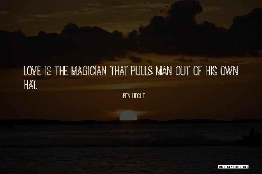 Hecht Quotes By Ben Hecht