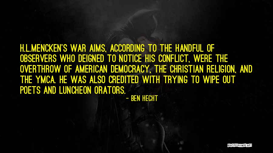 Hecht Quotes By Ben Hecht