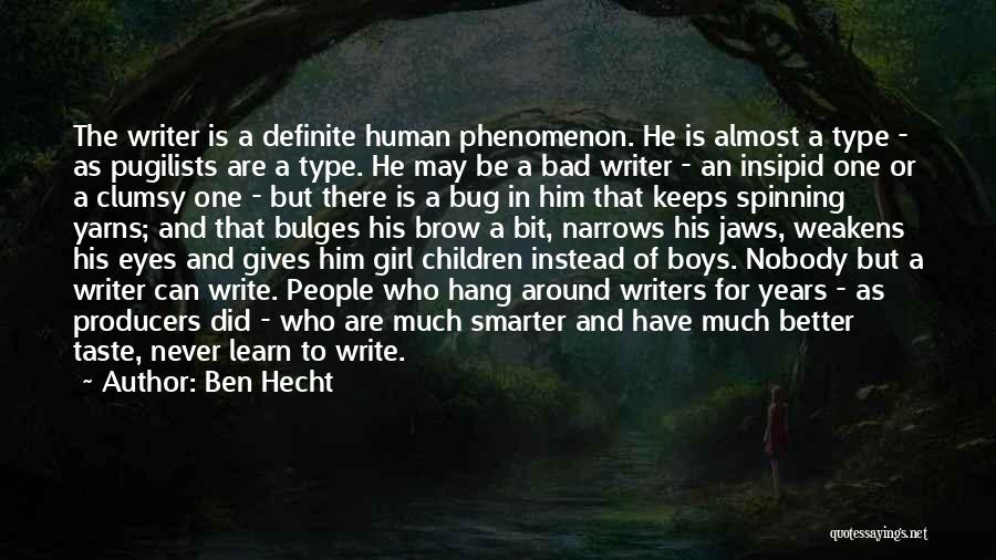 Hecht Quotes By Ben Hecht Hecht Quotes By Ben Hecht