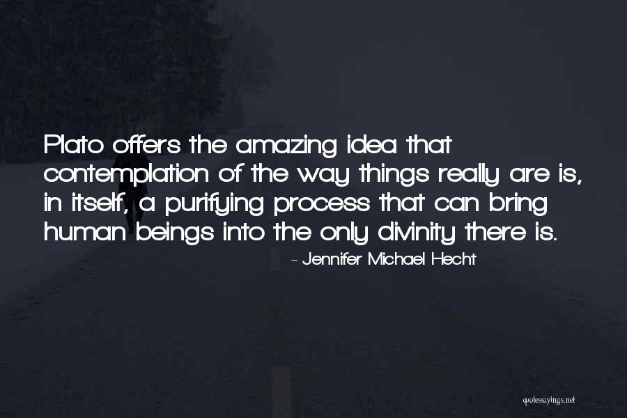 Hecht Quotes By Jennifer Michael Hecht