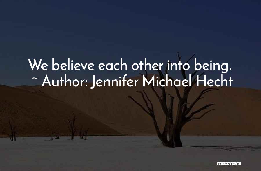 Hecht Quotes By Jennifer Michael Hecht