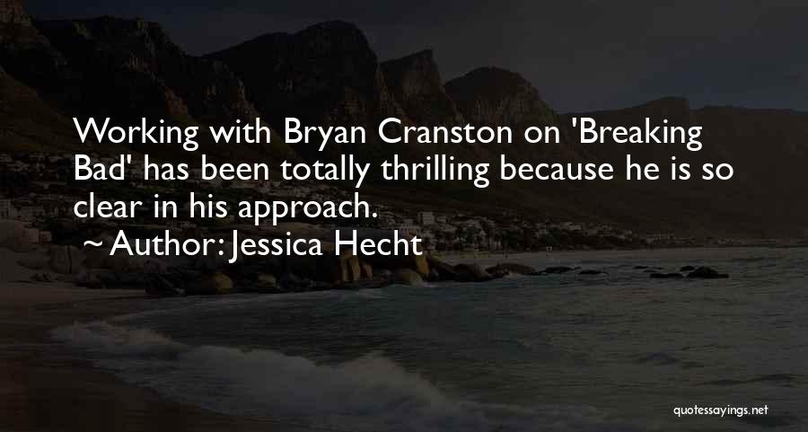 Hecht Quotes By Jessica Hecht