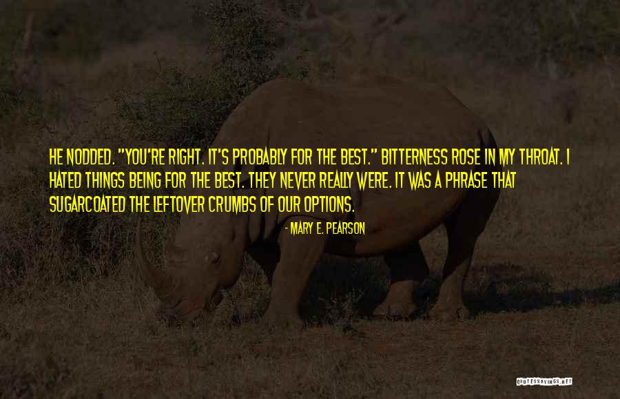 Heckert Glass Quotes By Mary E. Pearson Heckert Glass Quotes By Mary E. Pearson