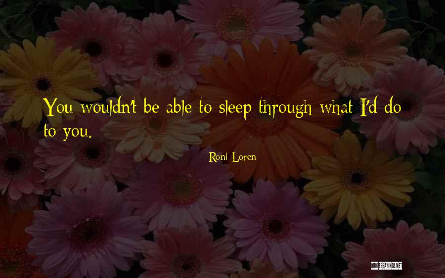 Heckleck Quotes By Roni Loren Heckleck Quotes By Roni Loren