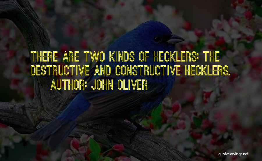 Hecklers Quotes By John Oliver