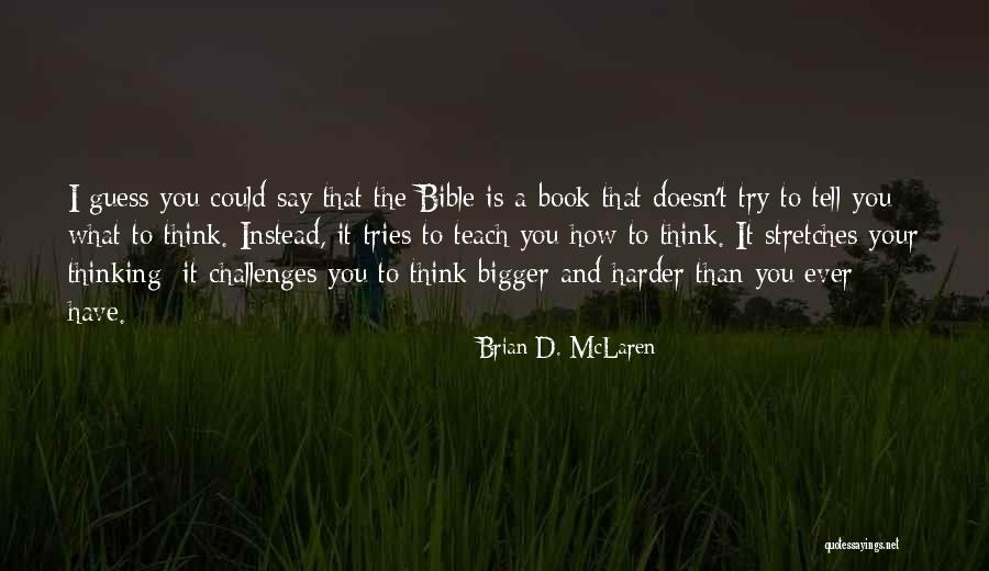 Heckmann Anchors Quotes By Brian D. McLaren Heckmann Anchors Quotes By Brian D. McLaren