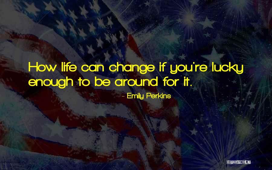 Heckscher State Quotes By Emily Perkins Heckscher State Quotes By Emily Perkins