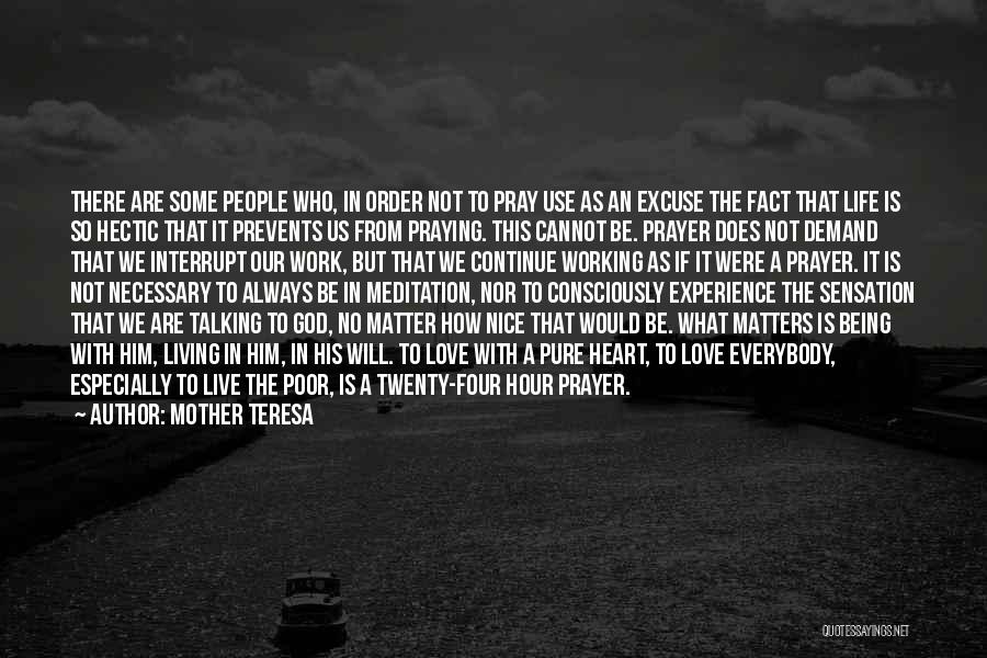 Hectic Life Quotes By Mother Teresa