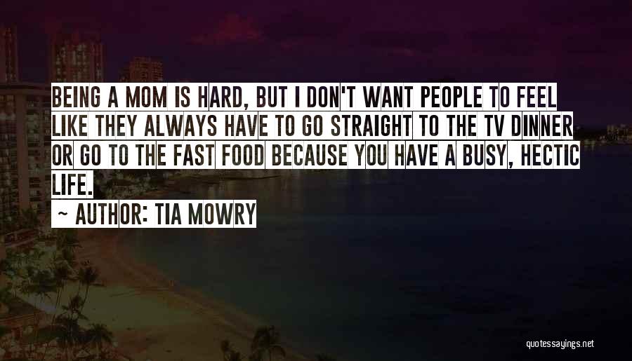 Hectic Life Quotes By Tia Mowry