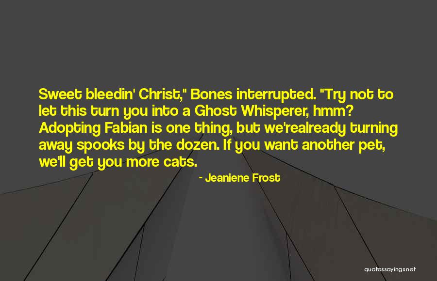 Hectically Quotes By Jeaniene Frost Hectically Quotes By Jeaniene Frost