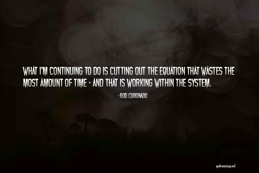Hectique Schedule Quotes By Rod Coronado Hectique Schedule Quotes By Rod Coronado