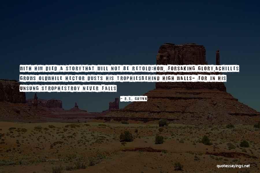 Hector And Achilles Quotes By R.S. Gwynn Hector And Achilles Quotes By R.S. Gwynn