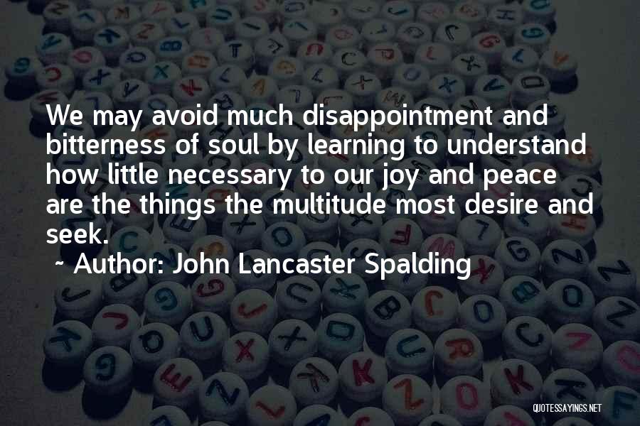 Hector And The Search For Happiness Memorable Quotes By John Lancaster Spalding