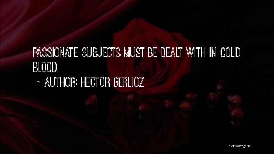 Hector Berlioz Quotes 1000396