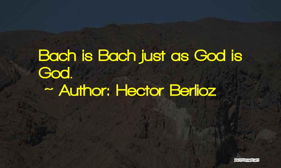 Hector Berlioz Quotes 1244239