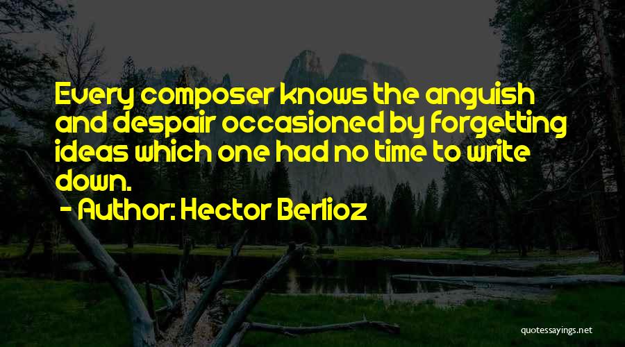 Hector Berlioz Quotes 891683