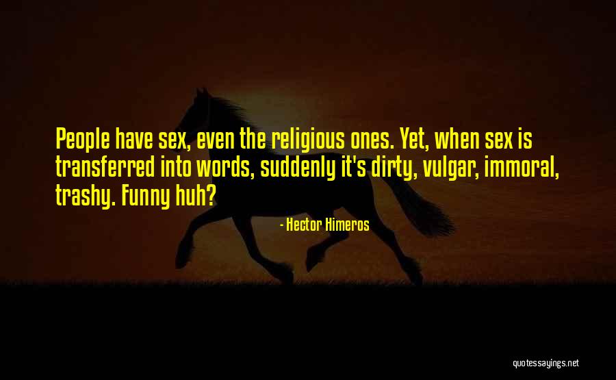 Hector Himeros Quotes 617885