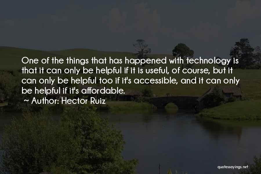 Hector Quotes By Hector Ruiz