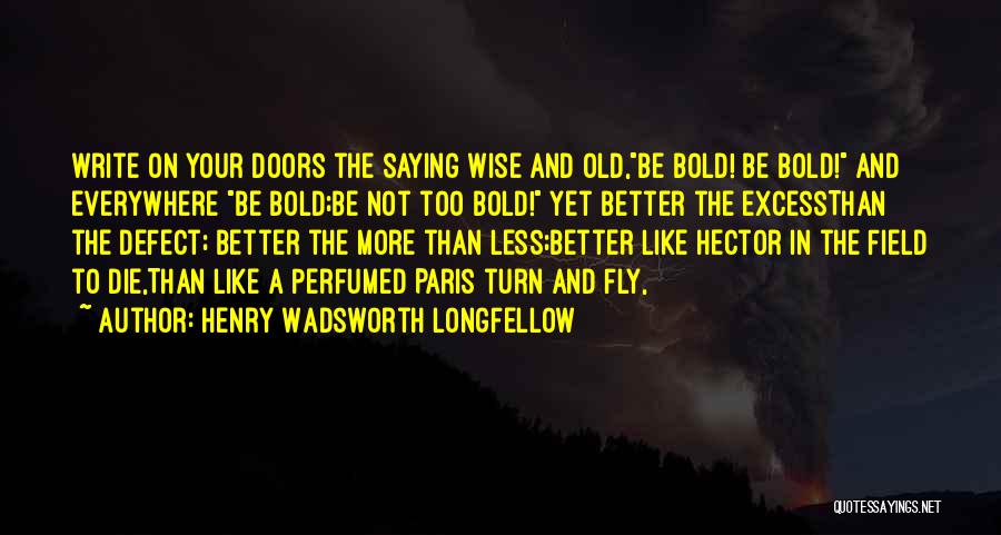 Hector Quotes By Henry Wadsworth Longfellow