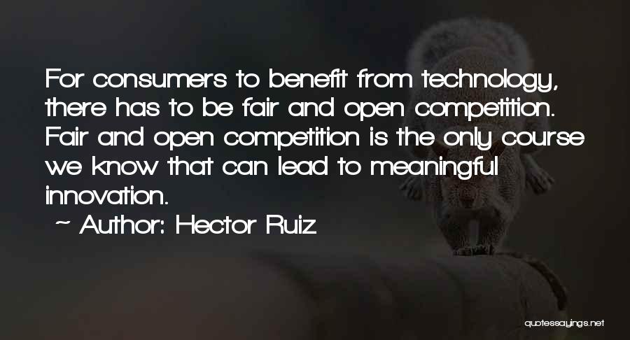 Hector Ruiz Quotes 804482