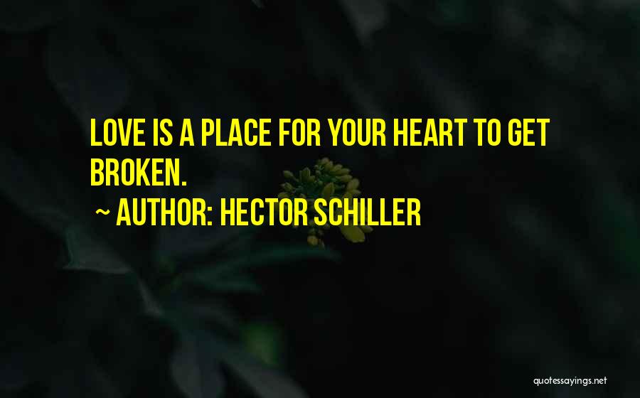 Hector Schiller Quotes 1244390