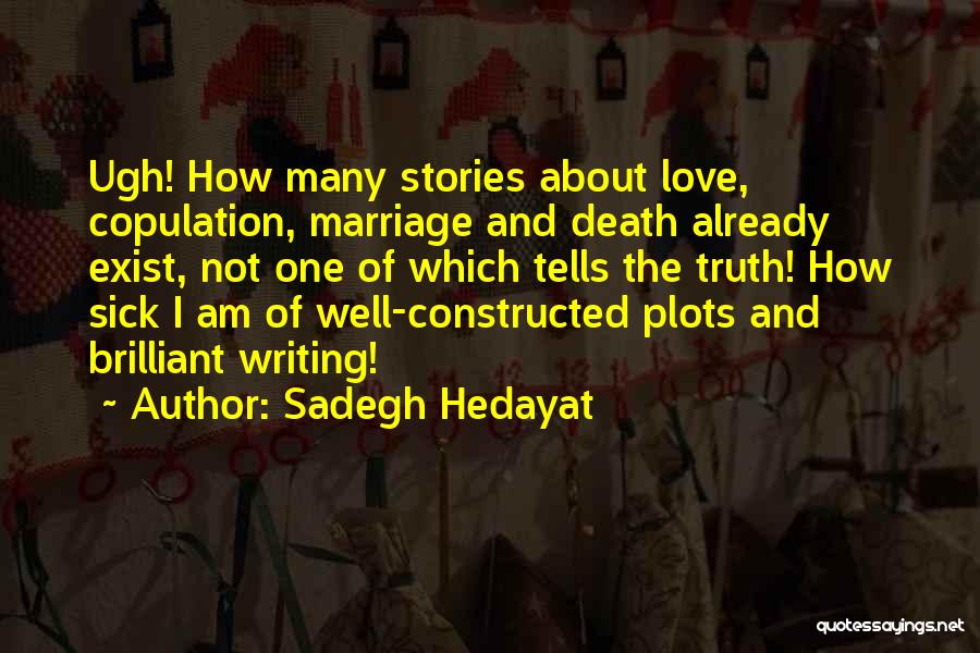 Hedayat Quotes By Sadegh Hedayat