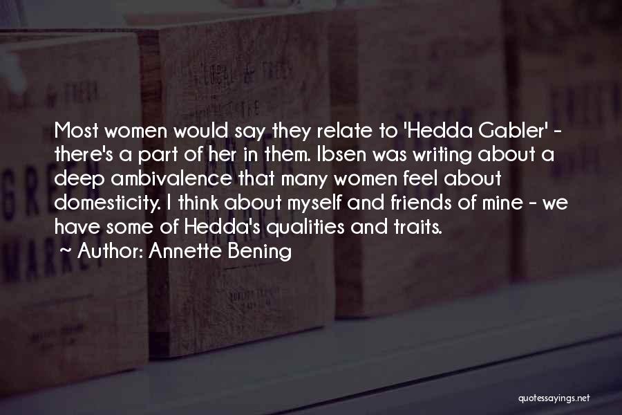 Hedda Gabler Quotes By Annette Bening