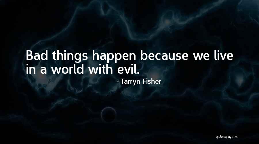 Heddie Hawkins Quotes By Tarryn Fisher Heddie Hawkins Quotes By Tarryn Fisher