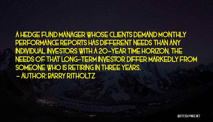 Hedge Fund Manager Quotes By Barry Ritholtz