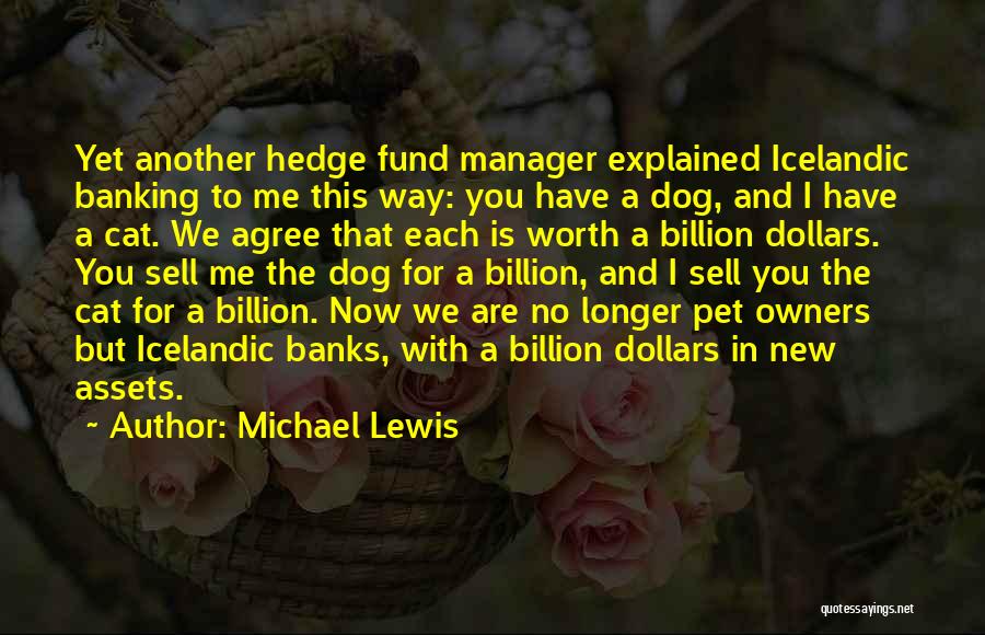 Hedge Fund Manager Quotes By Michael Lewis