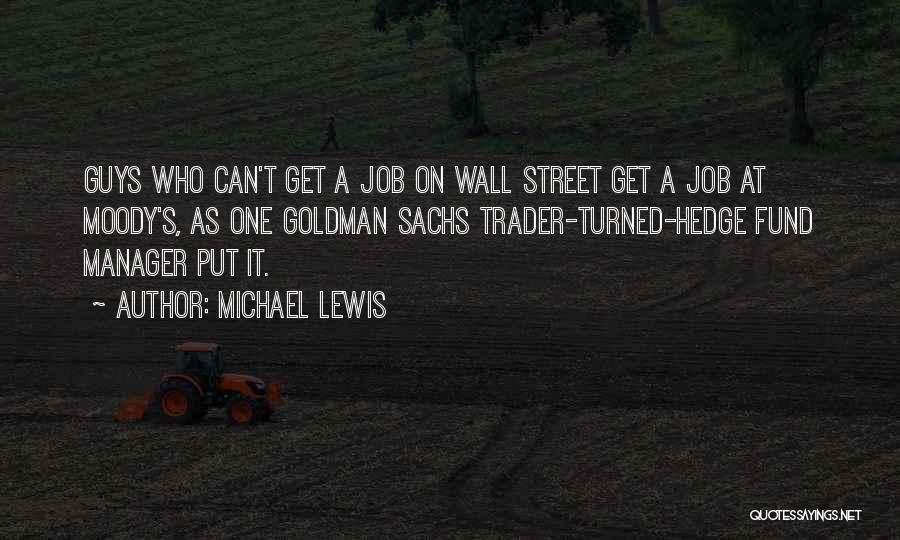 Hedge Fund Manager Quotes By Michael Lewis