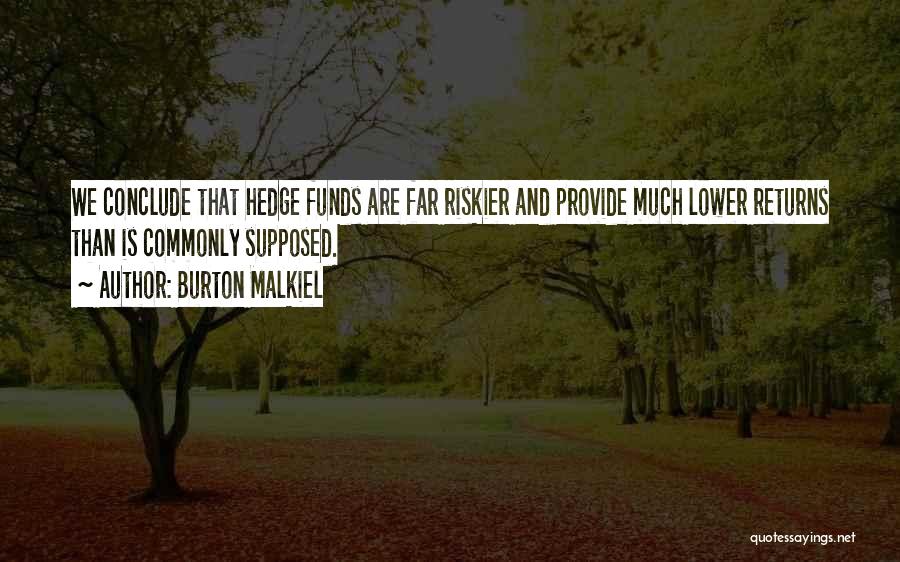 Hedge Funds Quotes By Burton Malkiel