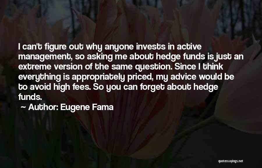 Hedge Funds Quotes By Eugene Fama