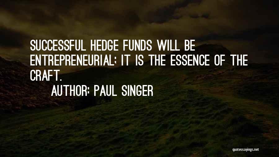 Hedge Funds Quotes By Paul Singer