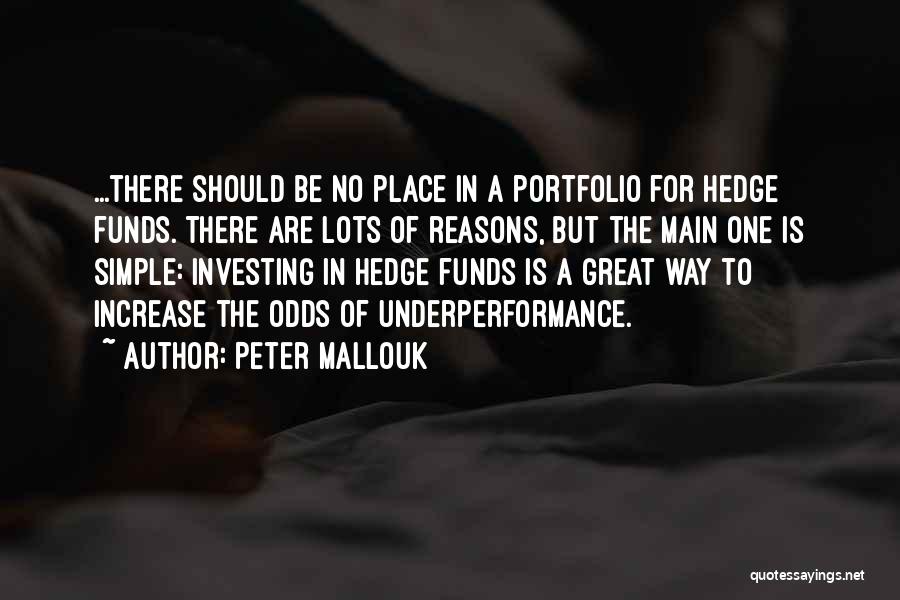 Hedge Funds Quotes By Peter Mallouk