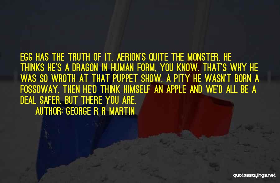 Hedge Knight Quotes By George R R Martin